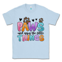 Dusty Blue paws and enjoy the little things Classic Tee - MaliasSmallBusiness