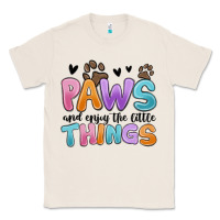 Paws And Enjoy The Little Things Classic Tee | Teevron