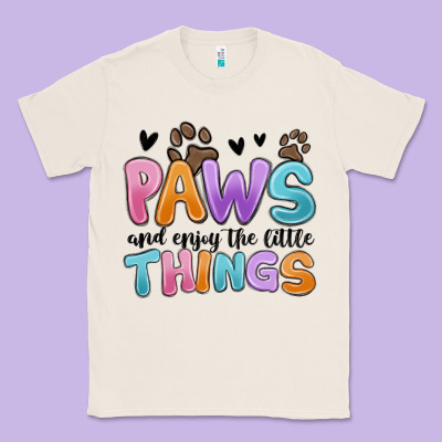 Classic Tee paws and enjoy the little things