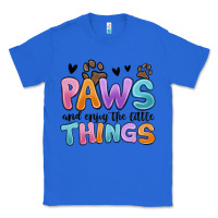 True Royal paws and enjoy the little things Classic Tee - MaliasSmallBusiness