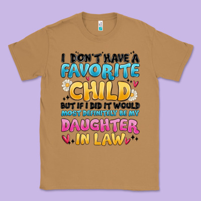 Classic Tee i don't have a favorite child