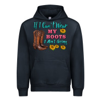 Navy if i can't wear my boots i ain't going Urban Hoodie - BarkalooDesign