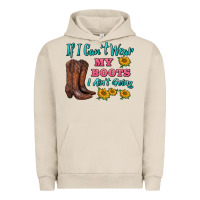 Pigment French Oak if i can't wear my boots i ain't going Urban Hoodie - BarkalooDesign