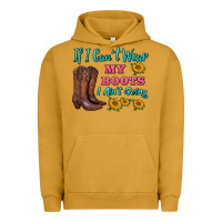Pigment Peanut Butter if i can't wear my boots i ain't going Urban Hoodie - BarkalooDesign