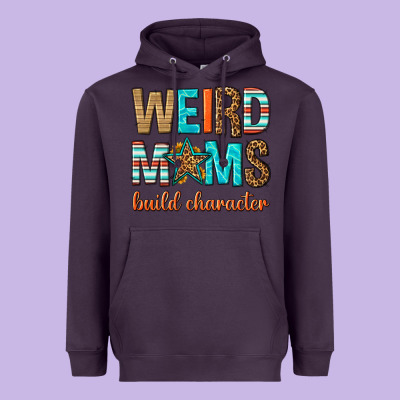 Weird Moms Build Character Heavyweight Hoodie Designed By Texasbilliewilder