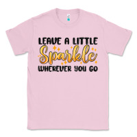 Bubblegum Pink leave a little sparkle wherever you go Classic Tee - MaliasSmallBusiness