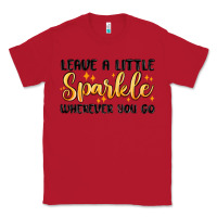 Red leave a little sparkle wherever you go Classic Tee - MaliasSmallBusiness