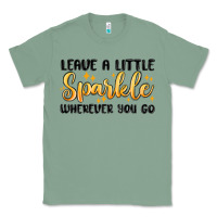 Sage leave a little sparkle wherever you go Classic Tee - MaliasSmallBusiness