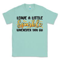 Seafoam leave a little sparkle wherever you go Classic Tee - MaliasSmallBusiness