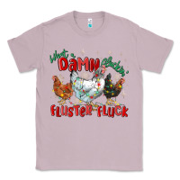 Lilac what a damn cluckin' fluster fluck chickens christ Classic Tee - MaliasSmallBusiness