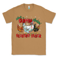 Toasted Coconut what a damn cluckin' fluster fluck chickens christ Classic Tee - MaliasSmallBusiness