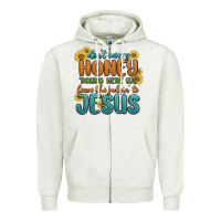 Oatmeal Heather don't worry honey 'round here we Zipper Hoodie - MaliasSmallBusiness