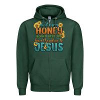 Sports Green don't worry honey 'round here we Zipper Hoodie - MaliasSmallBusiness