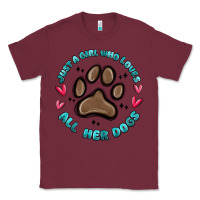 Burgundy just a girl who loves all her dogs Classic Tee - MaliasSmallBusiness