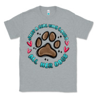 Heather Grey just a girl who loves all her dogs Classic Tee - MaliasSmallBusiness