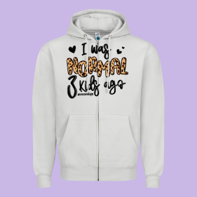 Zipper Hoodie i was normal three kids ago momlife