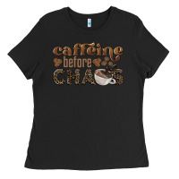 Black caffeine before chaos Ladies Tee - BarkalooDesign