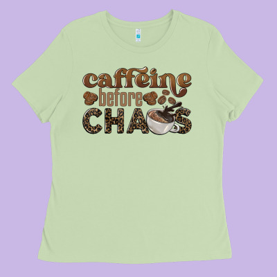Caffeine Before Chaos Ladies Tee Designed By Barkaloodesign