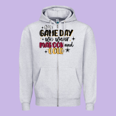 Zipper Hoodie on game day we wear maroon and gold