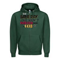 Sports Green on game day we wear maroon and gold Zipper Hoodie - MaliasSmallBusiness