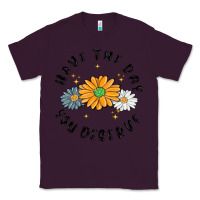 Plum have the day you deserve Classic Tee - MaliasSmallBusiness