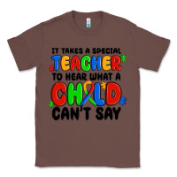 Chestnut it takes a special teacher to hear what a child ca Classic Tee - MaliasSmallBusiness