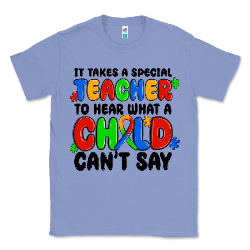 It Takes A Special Teacher To Hear What A Child Ca Classic Tee by MaliasSmallBusiness | Teevron