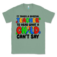 Sage it takes a special teacher to hear what a child ca Classic Tee - MaliasSmallBusiness