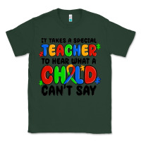 Sports Green it takes a special teacher to hear what a child ca Classic Tee - MaliasSmallBusiness
