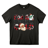 Asphalt Im So Freaking Cold Heavy Core Tee - CowhideDigitalArt