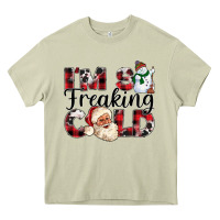 Mossy Im So Freaking Cold Heavy Core Tee - CowhideDigitalArt