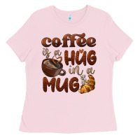 Bubblegum Pink coffee is a hug in a mug Ladies Tee - BarkalooDesign
