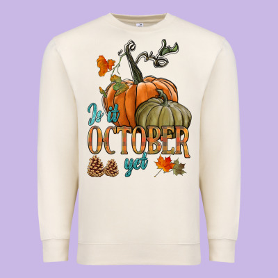 Is It October Yet Premium Sweatshirt Designed By Hra Design Shop