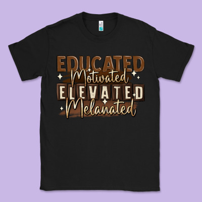 Classic Tee educated motivated elevated melanated