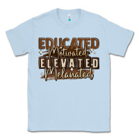 Dusty Blue educated motivated elevated melanated Classic Tee - MaliasSmallBusiness