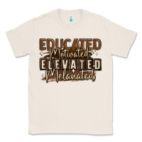 Natural educated motivated elevated melanated Classic Tee - MaliasSmallBusiness