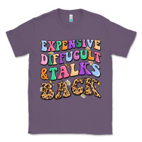 Lavender expensive diffucult and talks back Classic Tee - MaliasSmallBusiness