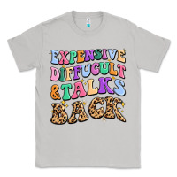 Moon Dust expensive diffucult and talks back Classic Tee - MaliasSmallBusiness