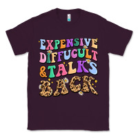 Plum expensive diffucult and talks back Classic Tee - MaliasSmallBusiness