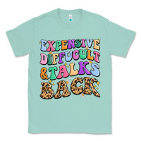 Seafoam expensive diffucult and talks back Classic Tee - MaliasSmallBusiness