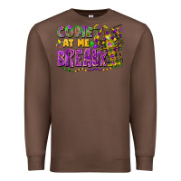 Chestnut come at me breaux Premium Sweatshirt - FaDigitalArtStudio