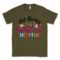 Army Green not bossy just aggressively helpful Classic Tee - MaliasSmallBusiness