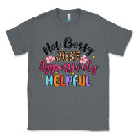 Charcoal Heather not bossy just aggressively helpful Classic Tee - MaliasSmallBusiness