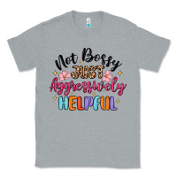 Heather Grey not bossy just aggressively helpful Classic Tee - MaliasSmallBusiness