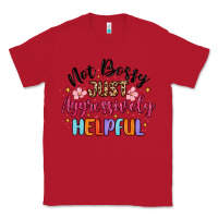 Red not bossy just aggressively helpful Classic Tee - MaliasSmallBusiness