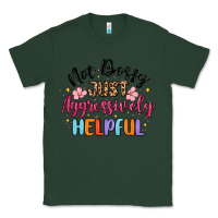 Sports Green not bossy just aggressively helpful Classic Tee - MaliasSmallBusiness
