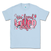 Dusty Blue one loved nurse valentine's day Classic Tee - MaliasSmallBusiness