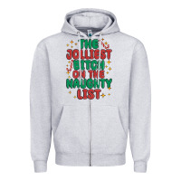 The Jolliest Bitch On The Naughty List Zipper Hoodie | Teevron