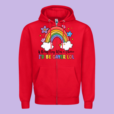 Zipper Hoodie if being gay was a choice i'd be gayer lol