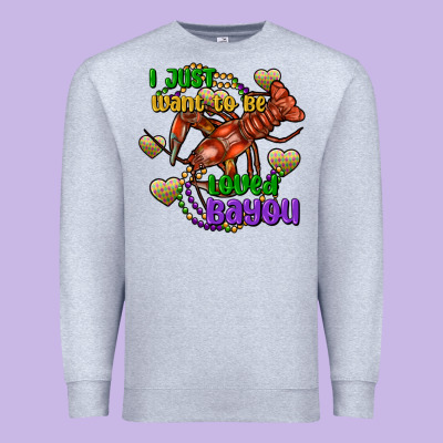Crawfish I Just Want To Be Loved Bayou Premium Sweatshirt Designed By Fadigitalartstudio